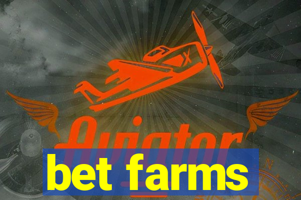bet farms